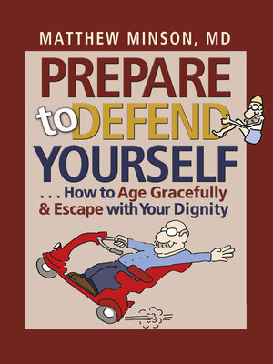 cover image of Prepare to Defend Yourself . . . How to Age Gracefully and Escape with Your Dignity